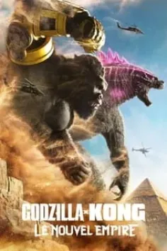 Godzilla x Kong Le Nouvel Empire 2024