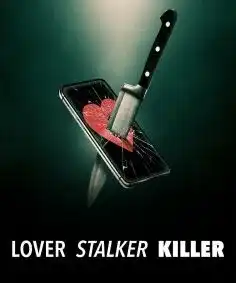 Lover Stalker Killer L ex de l extreme 2024