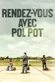 Rendez vous avec Pol Pot VF 2024