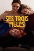 Ses trois filles VF 2024